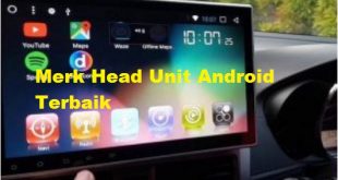 Merk Head Unit Android Terbaik